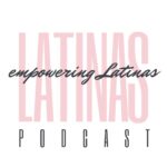 @latinas.empowering.latinas